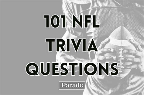 101 NFL Trivia Questions To Test Your Knowledge .